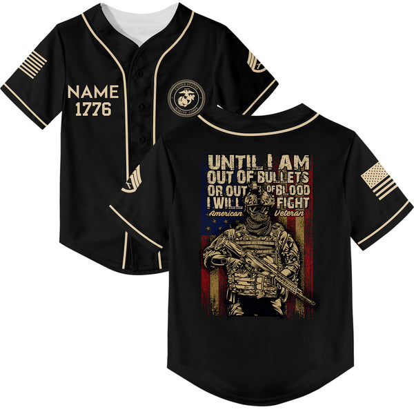 Until I Am Out Of Bullets Or Out Of Blood I Will Fight Custom Black American Military Rank Veteran Name Baseball Jersey