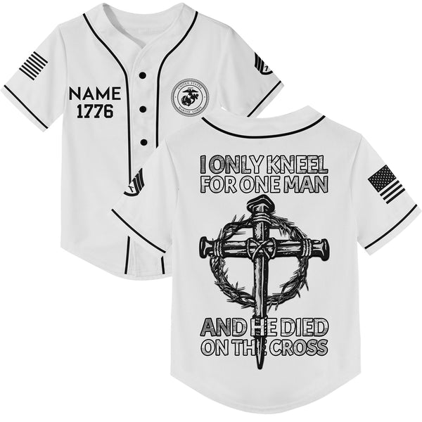 I Only kneel For One Man And He Died On The Cross Custom White Military Rank Veteran Name Baseball Jersey
