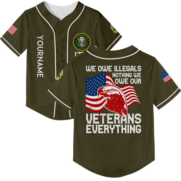 Custom Olive We Own Illegals Nothing We Our Veterans Everything 1776 Eagle Flag Military Rank Name Veterans Day Baseball Jersey