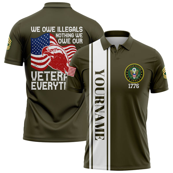 Custom Olive We Own Illegals Nothing We Our Veterans Everything 1776 Military Rank Name Veterans Day Golf Polo Shirt