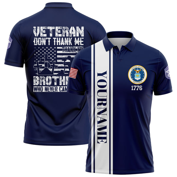 Custom Navy Veteran Don't Thank Me Thank My Brothers Who Never Came Back 1776 Flag U.S Air Force Military Rank Name Veterans Day Golf Polo Shirt | Father's Day Gifts
