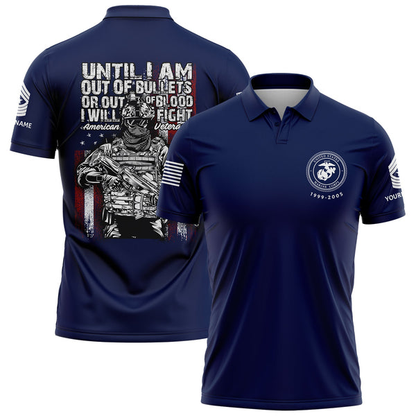 Until I Am Out Of Bullets Or Out Of Blood I Will Fight Custom Navy American Military Rank Veteran Name Golf Polo Shirt