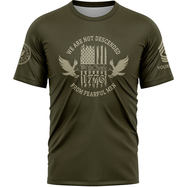Custom Olive 1776 We Are Not Descended From Fearful Men Military Rank Veteran Name T-Shirt
