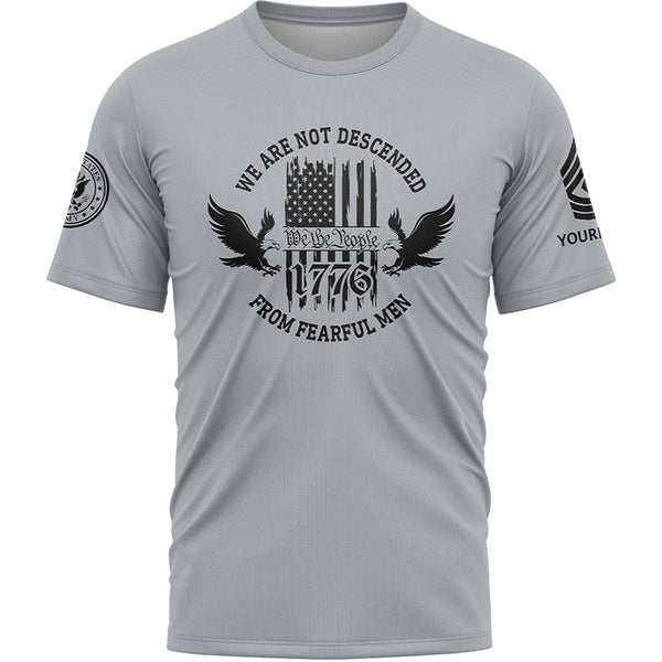 Custom Grey 1776 We Are Not Descended From Fearful Men Military Rank Veteran Name T-Shirt