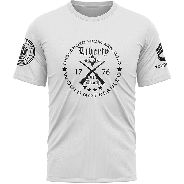 Custom White Descended From Men Who Would Not Beruled 1776 Military Rank Veteran Name T-Shirt
