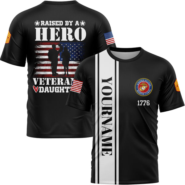 Custom Black Raised By A Hero Veteran's Daughter 1776 Flag U.S Marine Corps Military Rank Name Veterans Day T-Shirt | Father's Day Gifts