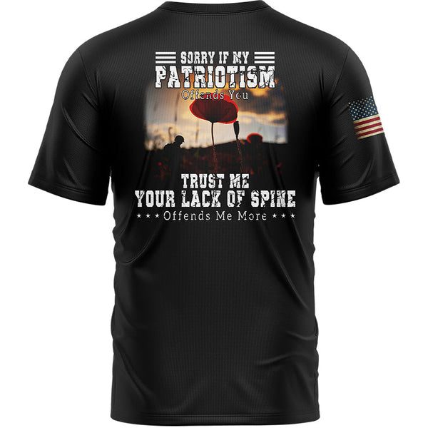 Sorry If My Patriotism Offends You Trust Me Your Lack Of Spine Offends Me More Custom Black American Patriot Name T-Shirt