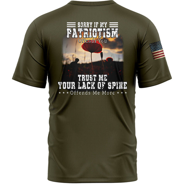Sorry If My Patriotism Offends You Trust Me Your Lack Of Spine Offends Me More Custom Olive American Patriot Name T-Shirt