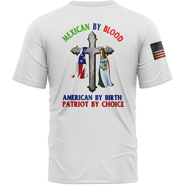 Mexican By Blood American By Birth Patriot By Choice Custom White American Patriot Name T-Shirt