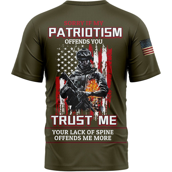 Sorry If My Patriotism Offends You Trust Me Your Lack Of Spine Offends Me More Custom Olive American Patriot Name T-Shirt