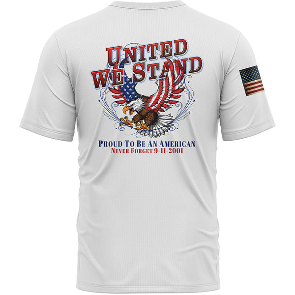 United We Stand Proud To Be An American Never Forget 9-11-2001 Custom White American Patriot Name T-Shirt