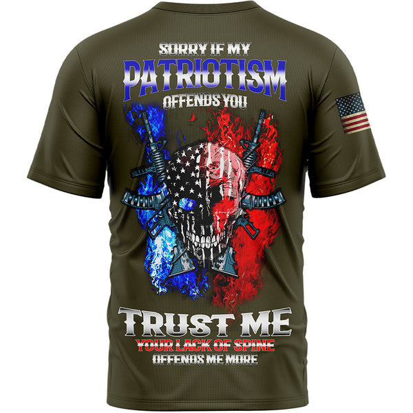 Sorry If My Patriotism Offends You Trust Me Your Lack Of Spine Offends Me More Custom Olive American Patriot Name T-Shirt