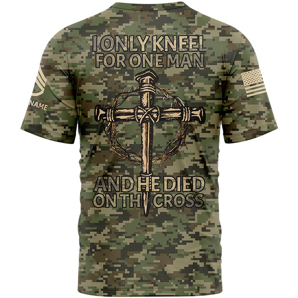 I Only kneel For One Man And He Died On The Cross Custom Camo U.S Army Military Rank Staff sergeant Veteran Name T-Shirt | Father's Day Gifts