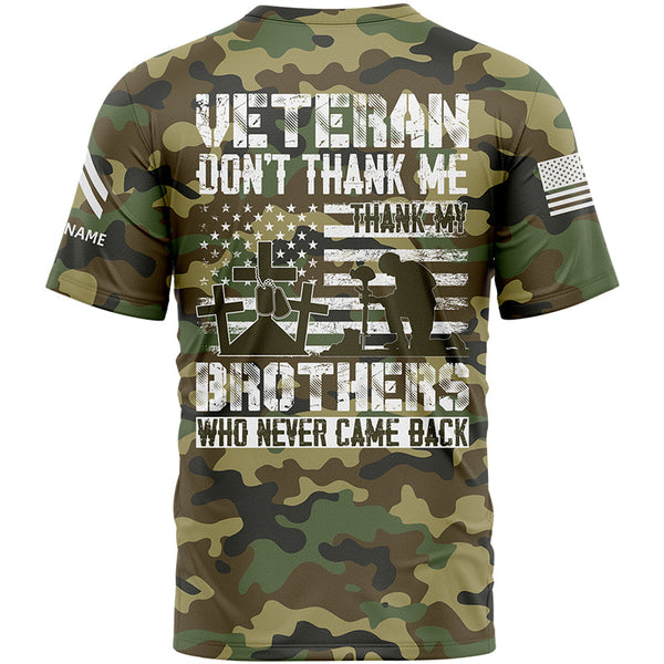 Custom Camo Veteran Don't Thank Me Thank My Brothers Who Never Came Back Flag U.S Army Military Rank Corporal Name Veterans Day T-Shirt | Father's Day Gifts