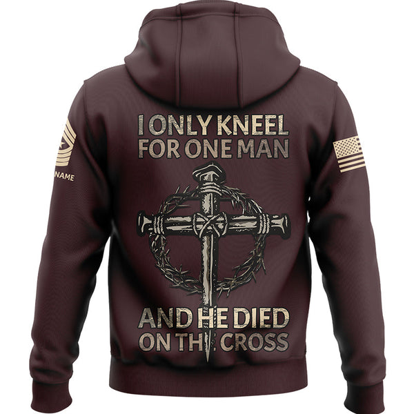 I Only kneel For One Man And He Died On The Cross Custom Red Military Rank Veteran Name Hoodie
