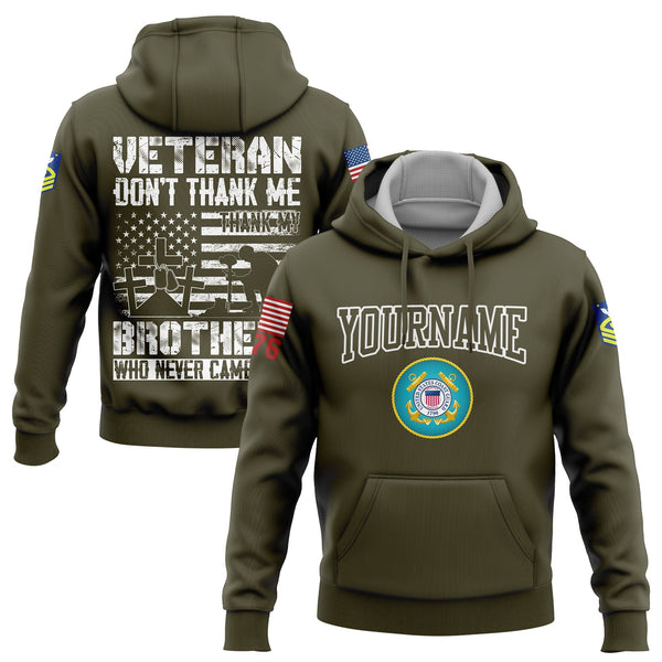 Custom Olive Veteran Don't Thank Me Thank My Brothers Who Never Came Back 1776 Flag U.S Coast Guard Military Rank Name Veterans Day Hoodie | Father's Day Gifts